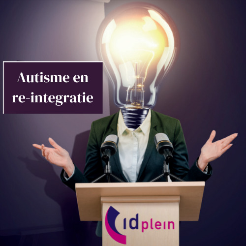 id Plein - webinar - autisme en re-integratie